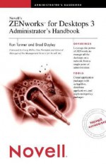 Novell's ZENworks for Desktops 3 Administrator's Handbook - Ron Tanner, Brad Dayley