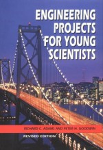 Engineering Projects for Young Scientists - Richard Craig Adams