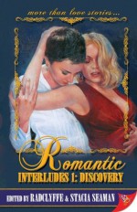 Romantic Interludes: Discovery - Radclyffe, Stacia Seaman