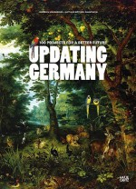 Updating Germany: 100 Projects for a Better Future - Friedrich von Borries, Matthias Bottger