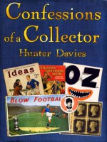 Confessions of a Collector - Hunter Davies