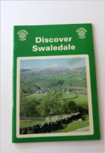 Discover Swaledale (Dalesman Leisure) - Lucie Hinson, Lawrence Barker