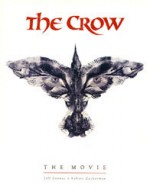 The Crow: The Movie - Jeff Conner, Robert Zuckerman