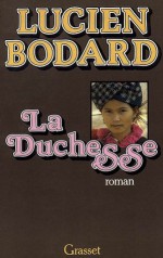 La duchesse (Littérature Française) (French Edition) - Lucien Bodard