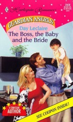 The Boss, the Baby and the Bride (Harlequin Romance #3508) - Day Leclaire