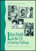 Latino health in the US : a growing challenge - Marilyn Aguirre-Molina, Carlos W. Molina