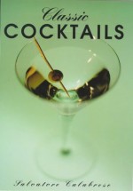 Classic Cocktails (Classic drinks series) - Salvatore Calabrese