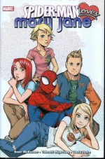 Spider-Man Loves Mary Jane, Vol. 2 - Sean McKeever, David Hahn, Takeshi Miyazawa, Valentine De Landro