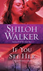 If You See Her - Shiloh Walker