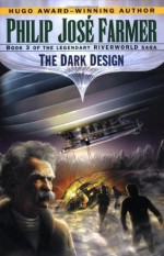 The Dark Design - Philip José Farmer