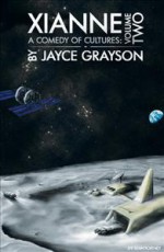 Xianne: A Comedy of Cultures: Volume Two - Jayce Grayson