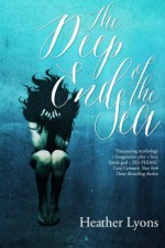 The Deep End of the Sea - Heather Lyons