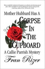 Mother Hubbard Has a Corpse in the Cupboard - Fran Rizer