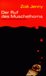 Der Ruf des Muschelhorns: Roman (German Edition) - Zoë Jenny