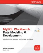 MySQL Workbench: Data Modeling & Development - Michael McLaughlin