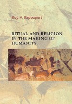 Ritual and Religion in the Making of Humanity - Roy A. Rappaport, Edmund Leach, Meyer Fortes