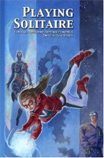 Playing Solitaire CyberAge Adventures Anthology Volume 4 - Sean Taylor