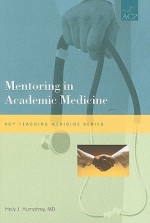 Mentoring in Academic Medicine - Holly J. Humphrey, American College of Physicians Staff