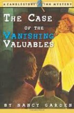 The Case of the Vanishing Valuables: A Candlestone Inn Mystery - Nancy Garden