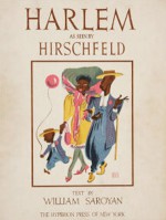 Harlem as Seen by Hirschfeld - Al Hirschfeld, William Saroyan