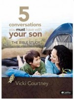 5 Conversations You Must Have With Your Son: The Bible Study (Member Book) - Vicki Courtney