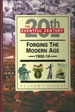 Forging the Modern Age, 1900-14 (20th The Eventful Century, no.1) - Christine Noble