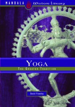 Yoga: The Greater Tradition - David Frawley