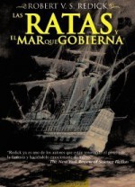 Las Ratas y el Mar que Gobierna - Robert V.S. Redick, Javier Martín Lalanda