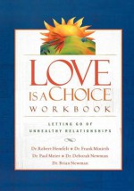 Love Is a Choice Workbook - Robert Hemfelt, Paul D. Meier, Frank Minirth