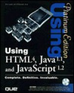 Using HTML 4 - Java 1.1 - Javascript 1.2 - Platinum Edition - Eric Ladd, Jim O'Donnell