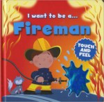 I Want to Be a...Fireman - Louise Politano, Paul Nicholls