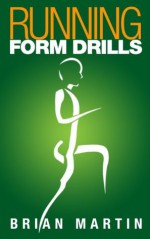 Running Form Drills - Brian Martin