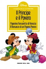 I classici della letteratura Disney n. 24: Il principe e il povero - Walt Disney Company, Scott Saavedra, Roberto Santillo, Sergio Asteriti, Osvaldo Pavese, Giovan Battista Carpi, Guido Martina