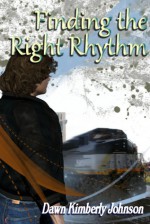 Finding the Right Rhythm - Dawn Kimberly Johnson