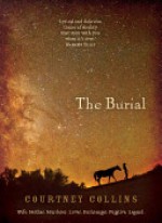 The Burial - Courtney Collins