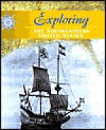 Exploring the Southeastern United States - Rose Blue, Corinne J. Naden