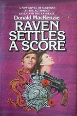 Raven Settles A Score - Donald MacKenzie