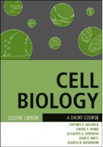 Cell Biology: A Short Course - Stephen R. Bolsover, Jeremy S. Hyams