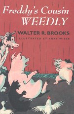 Freddy's Cousin Weedly - Walter R. Brooks, Kurt Wiese