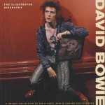 David Bowie: The Illustrated Biography: A Unique Collection of 200 Classic, Rare & Unseen Photograph - Gareth Thomas