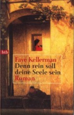 Denn rein soll deine Seele sein (Peter Decker/Rina Lazarus, #1) - Faye Kellerman, Ute Tanner