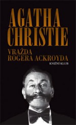 Vražda Rogera Ackroyda - Eva Outratová, Agatha Christie