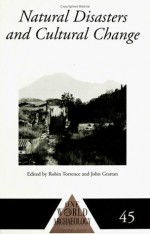 Natural Disasters and Cultural Change (One World Archaeology) - John Grattan, Robin Torrence