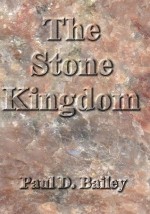 The Stone Kingdom - Paul Bailey