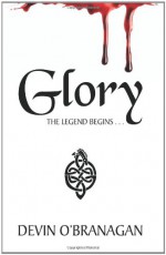 Glory - Devin O'Branagan