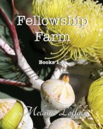 Fellowship Farm: Books 1-6: Australian Edition - B&w - Dr Melanie Lotfali