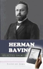 Herman Bavinck: Selected Shorter Works - Herman Bavinck, John Hendryx