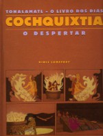 Cochquixtia - O despertar - Diniz Conefrey