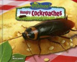 Hungry Cockroaches (No Backbone! The World Of Invertebrates) - Meish Goldish