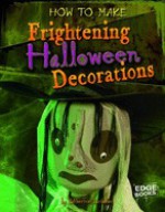 How to Make Frightening Halloween Decorations - Catherine Ipcizade